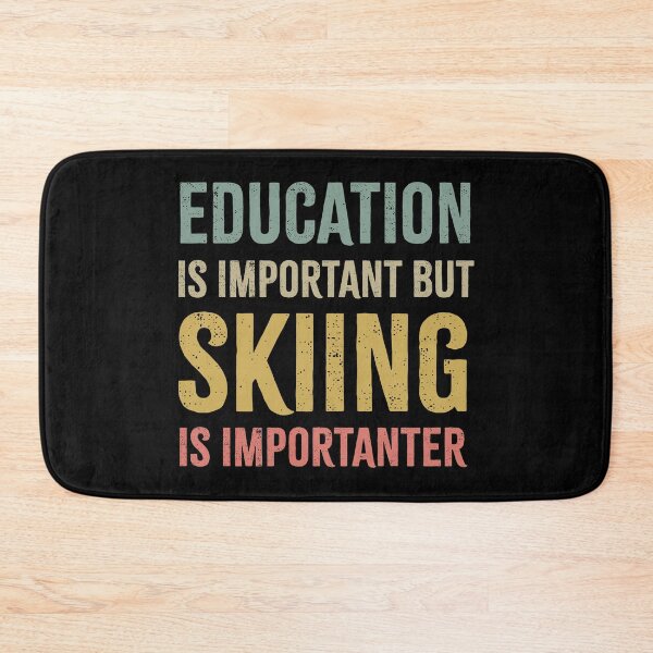 Item preview,  Education Important Skiing Importanter ~ Snow Ski Winter designed and sold by Gravy-tee07.