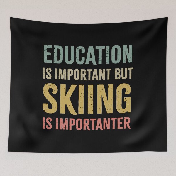 Item preview,  Education Important Skiing Importanter ~ Snow Ski Winter designed and sold by Gravy-tee07.