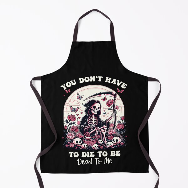 Item preview, You Don't Have To Die To Be Dead To Me Sarcastic Skeleton designed and sold by Dressed For Duty.