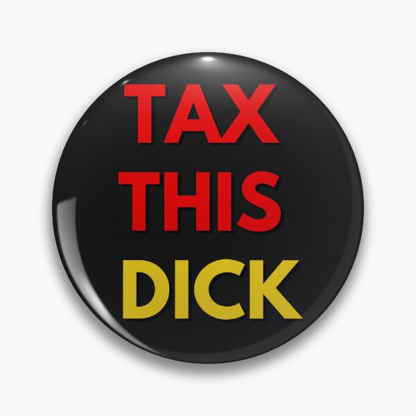 Item preview, Tax This Dick Sticker / T Shirt designed and sold by Designsleashed.