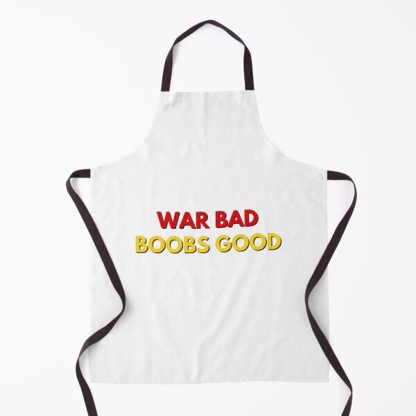 Item preview, War Bad Boobs Good T Shirt / Stickers designed and sold by Designsleashed.