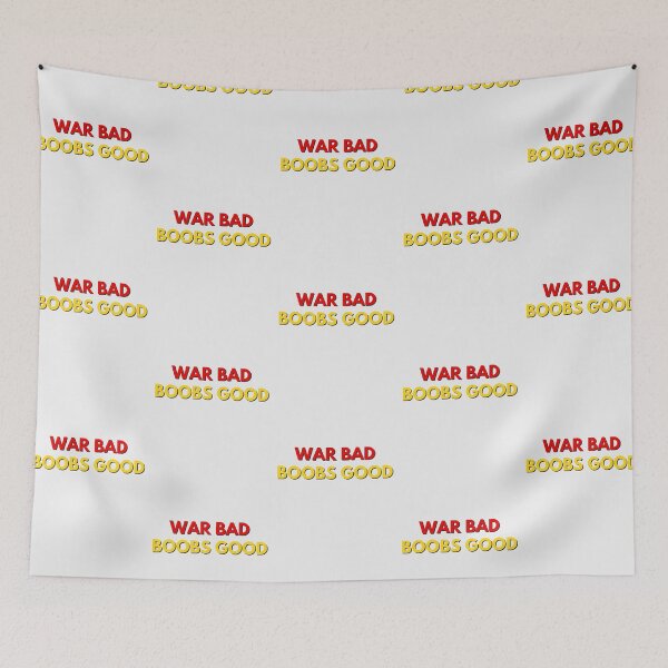 Item preview, War Bad Boobs Good T Shirt / Stickers designed and sold by Designsleashed.