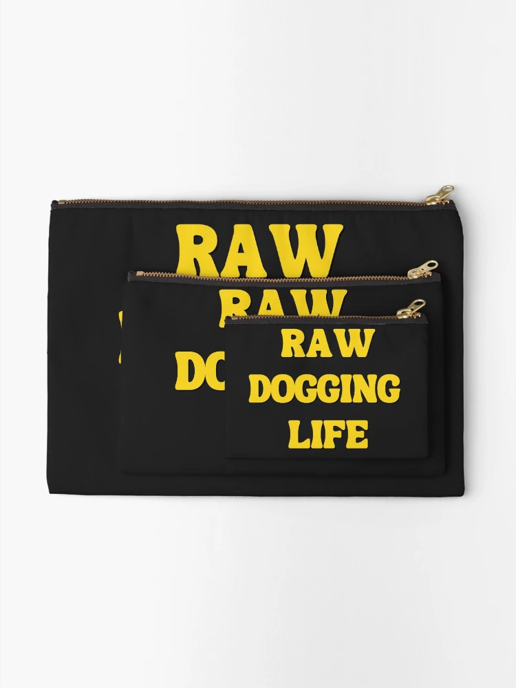 Thumbnail 2 of 4, Zipper Pouch, Raw Dogging Life T Shirt / Stickers designed and sold by Designsleashed.