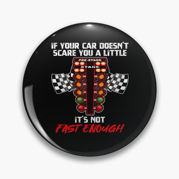 Item preview, If Your Car Doesn't Scare You A Little It's Not Fast Enough designed and sold by Dressed For  Duty.