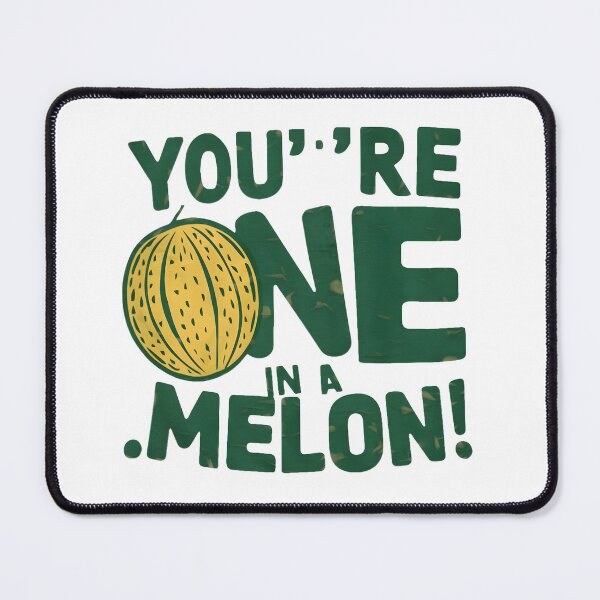 Item preview, You are one in the melon designed and sold by Game-Graphics.