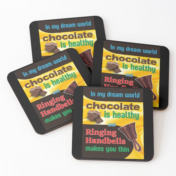Item preview, In my dream world chocolate is healthy and ringing handbells makes you thin designed and sold by CelticClapper.