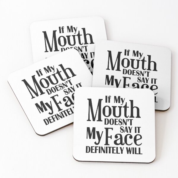 Item preview, If my mouth doesn't say it, my face definitely will!  designed and sold by Axel Sardinha.
