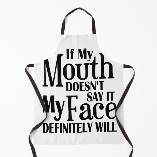 Item preview, If my mouth doesn't say it, my face definitely will! designed and sold by Axel Sardinha.