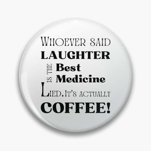 Item preview, Coffee Is the Best Medicine designed and sold by caFUNated.
