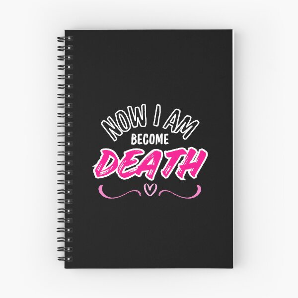 Item preview, NOW I AM BECOME DEATH designed and sold by Blossora.