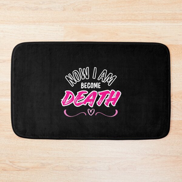 Item preview, NOW I AM BECOME DEATH designed and sold by Blossora.