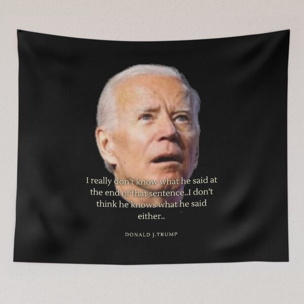 Item preview, I Really Don't Know What He Said At The End Of That Sentence I Don't Think He knows What He Said Either Joe Biden designed and sold by Flirt-Teez.