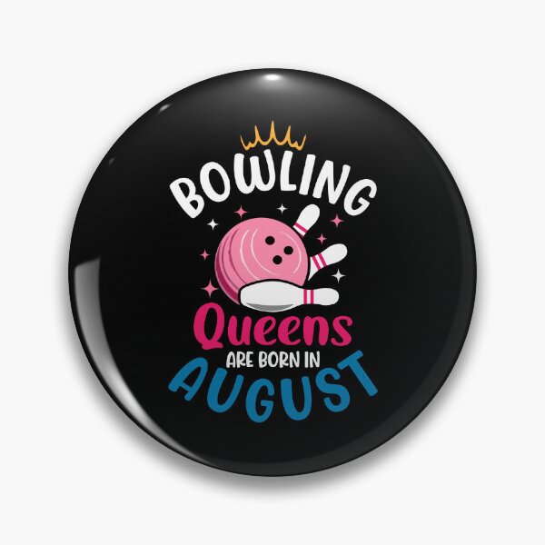 Item preview, Bowling queens are born in August designed and sold by Spreading Smile.