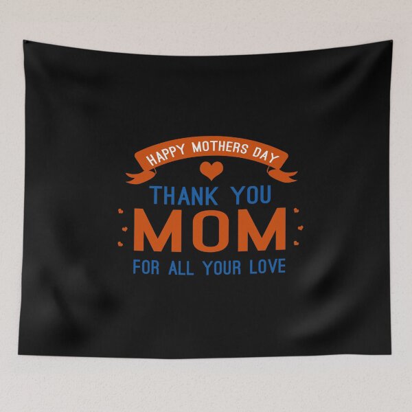 Item preview, Happy mothersday thank you mom for all your love mothers day tshirt mobile covers etc designed and sold by Burhan J Tees LTD.