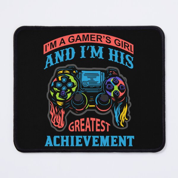 Item preview, I'm a gamer's girl, and I'm his greatest achievement designed and sold by printerrificart.