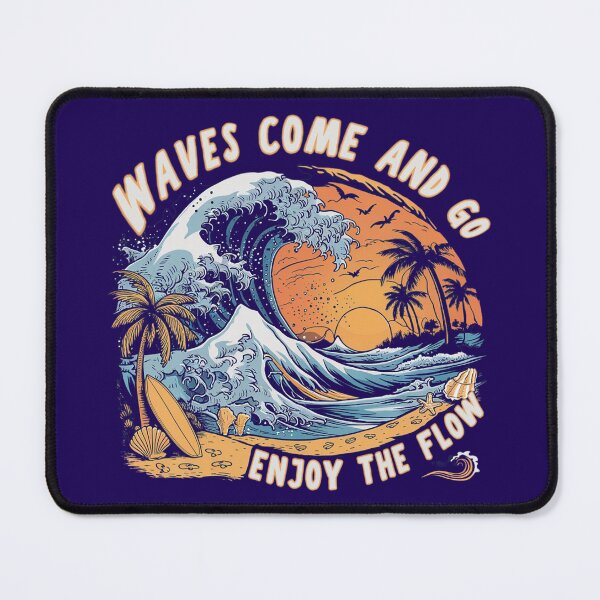 Item preview, Waves Come and Go, Enjoy the Flow designed and sold by maseno.