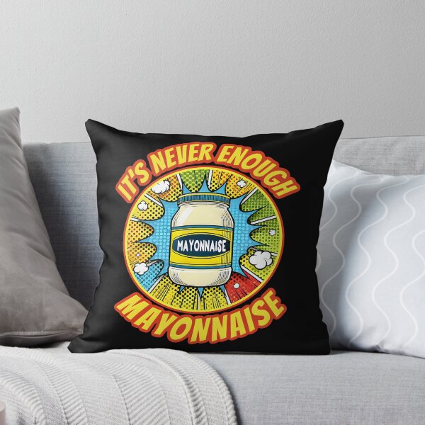 Item preview, Funny Pop Art Mayonnaise Lover Design - It's Never Enough Mayo designed and sold by Unitepeople.