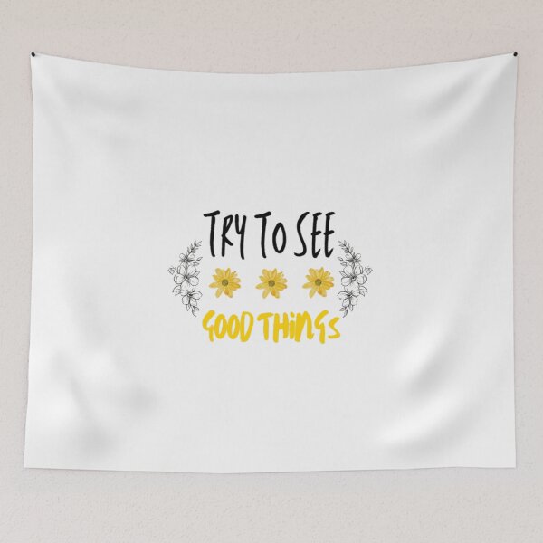 Item preview, Try To See Good Things designed and sold by Anupios.