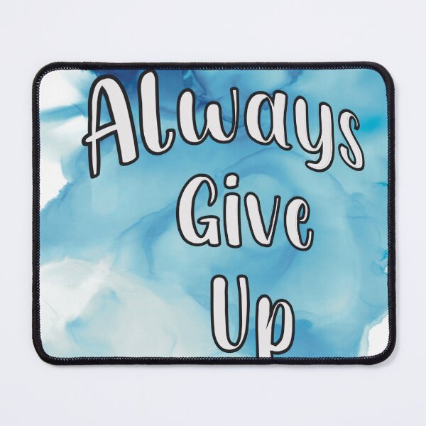 Item preview, Always give up designed and sold by Tiffmarie07.