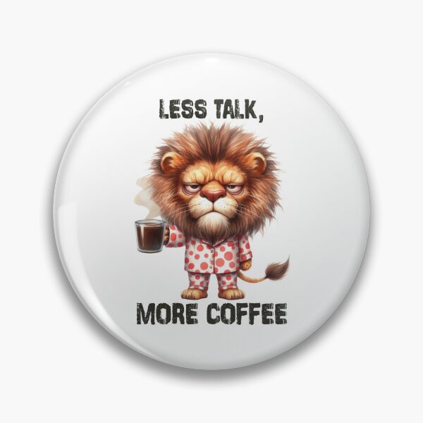 Item preview, Less Talk, More Coffee. Lion designed and sold by BanShopDG.