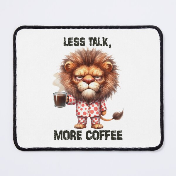 Item preview, Less Talk, More Coffee. Lion designed and sold by BanShopDG.