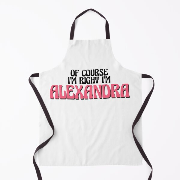 Item preview, Of Course I'm Right I'm Alexandra designed and sold by Watsonarts.