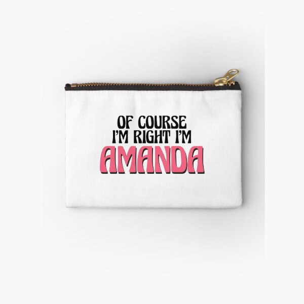 Item preview, Of Course I'm Right I'm Amanda designed and sold by Watsonarts.