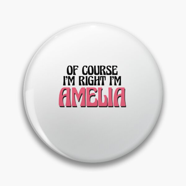 Item preview, Of Course I'm Right I'm Amelia designed and sold by Watsonarts.