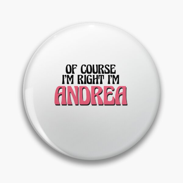 Item preview, Of Course I'm Right I'm Andrea designed and sold by Watsonarts.