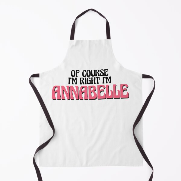 Item preview, Of Course I'm Right I'm Annabelle designed and sold by Watsonarts.