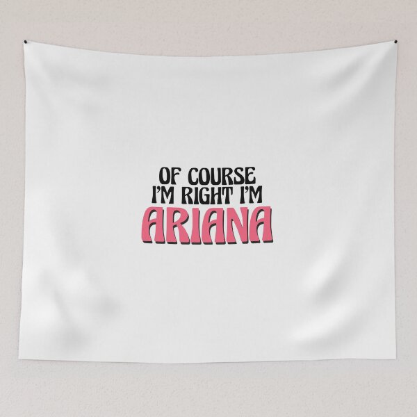 Item preview, Of Course I'm Right I'm Ariana designed and sold by Watsonarts.