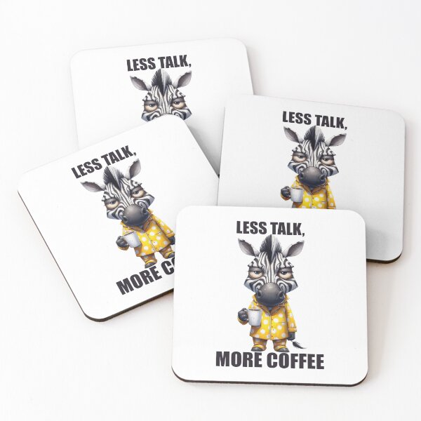 Item preview, Less Talk, More Coffee. Zebra designed and sold by BanShopDG.