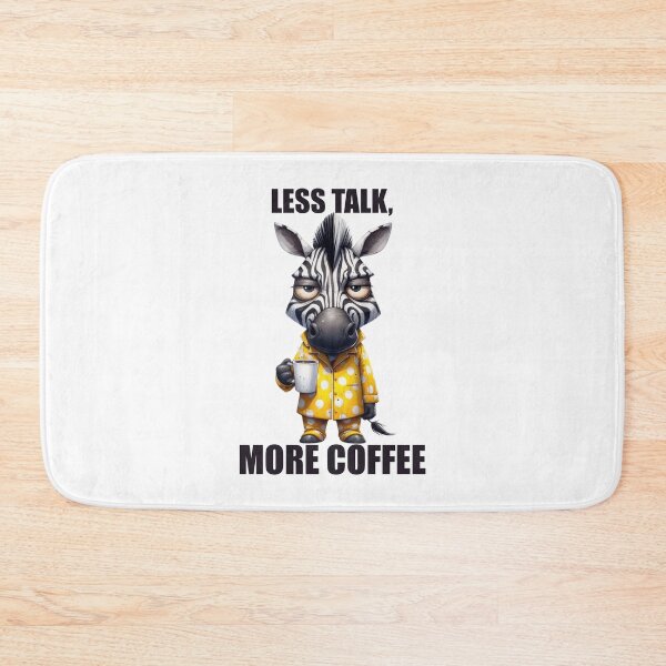Item preview, Less Talk, More Coffee. Zebra designed and sold by BanShopDG.
