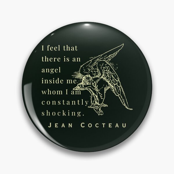 Item preview, Jean Cocteau quote: I feel that there is an angel inside me whom I am constantly shocking. designed and sold by artbleed.