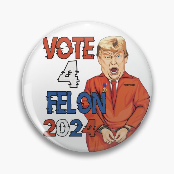 Item preview, Vote 4 felon 2024 designed and sold by Tiffmarie07.