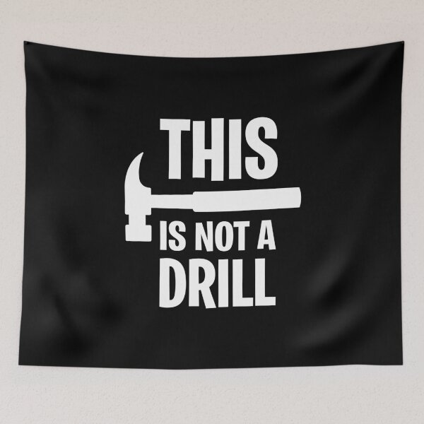 Item preview, This Is Not A Drill humour dad joke hanyman DIY builder gift designed and sold by w1ckerman.