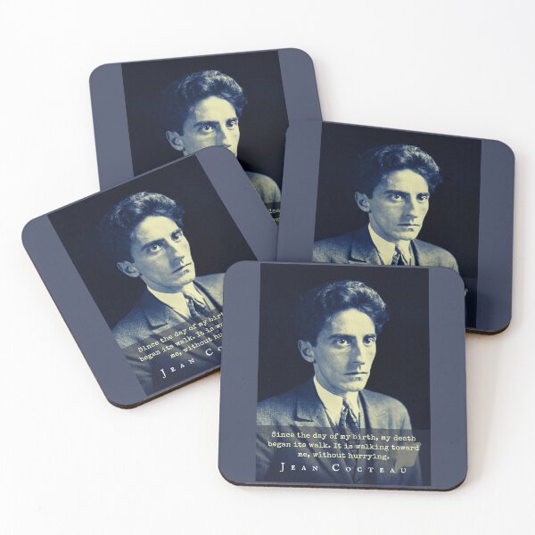Item preview, Jean Cocteau quote: Since the day of my birth, my death began its walk.It is walking toward me, without hurrying. designed and sold by artbleed.