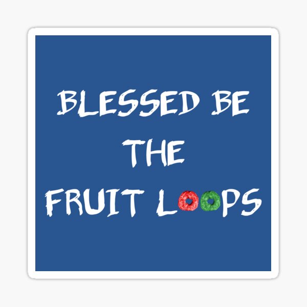 Item preview, Blessed Be The Fruit Loops designed and sold by WesternExposure.