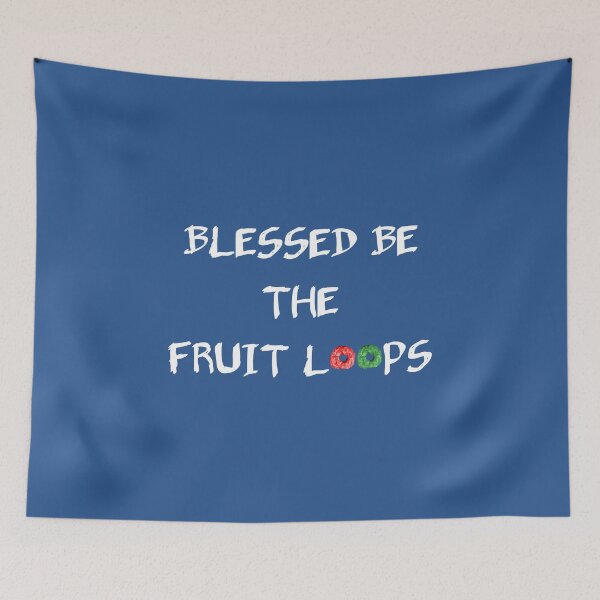 Item preview, Blessed Be The Fruit Loops designed and sold by WesternExposure.