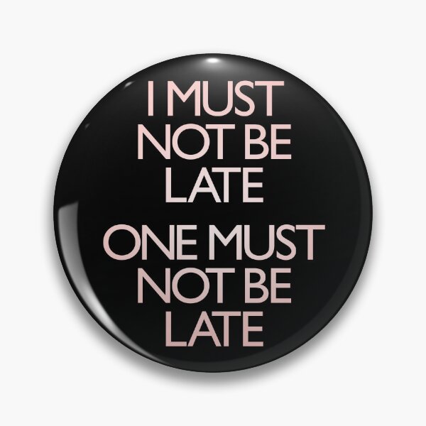 Item preview, I must not be late. One must not be late. v.2 designed and sold by x1brett.