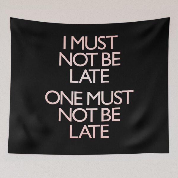 Item preview, I must not be late. One must not be late. v.2 designed and sold by x1brett.