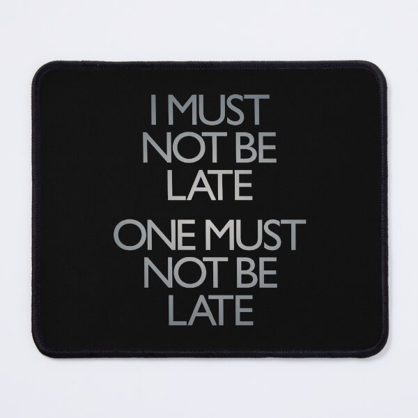 Item preview, I must not be late. One must not be late. v.4 designed and sold by x1brett.