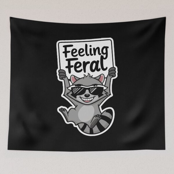 Item preview, Feeling Feral Racoon designed and sold by Redgiant87x.