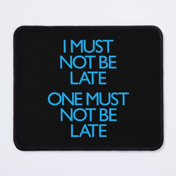 Item preview, I must not be late. One must not be late. v.6 designed and sold by x1brett.