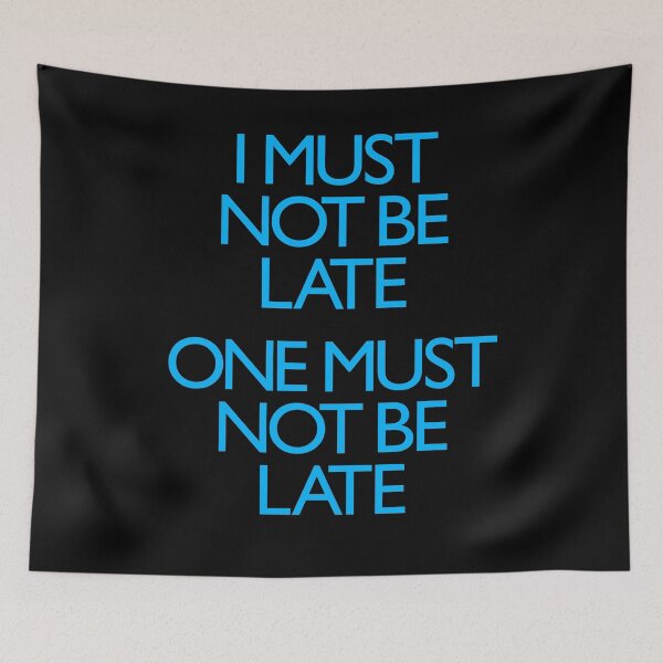 Item preview, I must not be late. One must not be late. v.6 designed and sold by x1brett.