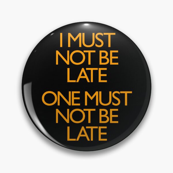Item preview, I must not be late. One must not be late. v.7 designed and sold by x1brett.