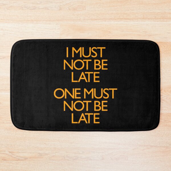 Item preview, I must not be late. One must not be late. v.7 designed and sold by x1brett.