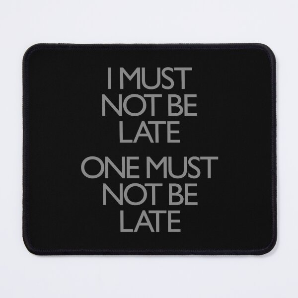 Item preview, I must not be late. One must not be late. v.8 designed and sold by x1brett.