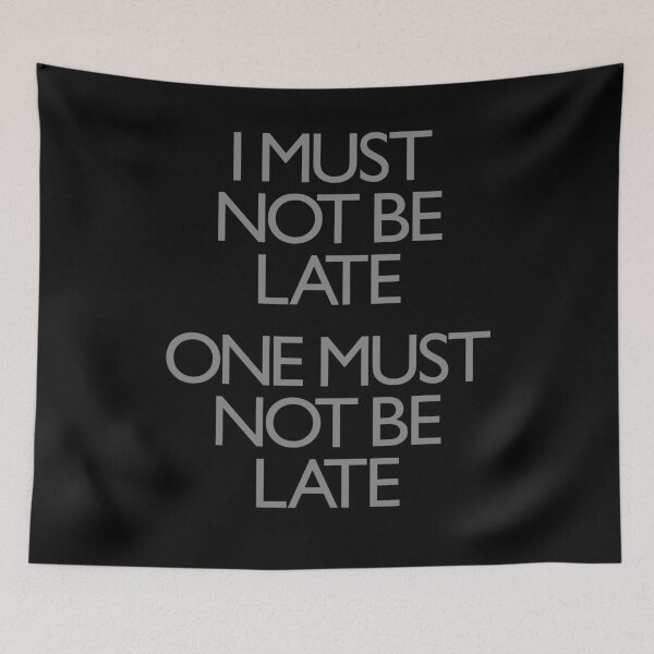 Item preview, I must not be late. One must not be late. v.8 designed and sold by x1brett.