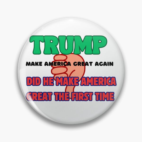 Item preview, Trump Make America Great Again Did He Make America Great the First Time designed and sold by Chakazuluu.